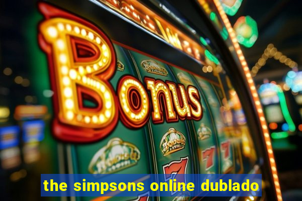 the simpsons online dublado